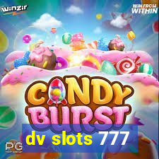 dv slots 777